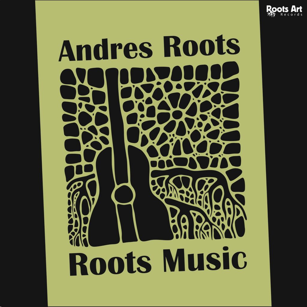 Roots Music. Andres Roots /
RootsArtRecords