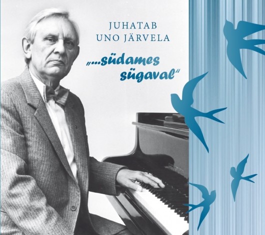 … südames sügaval. Juhatab Uno Järvela /
Eesti Kooriühing