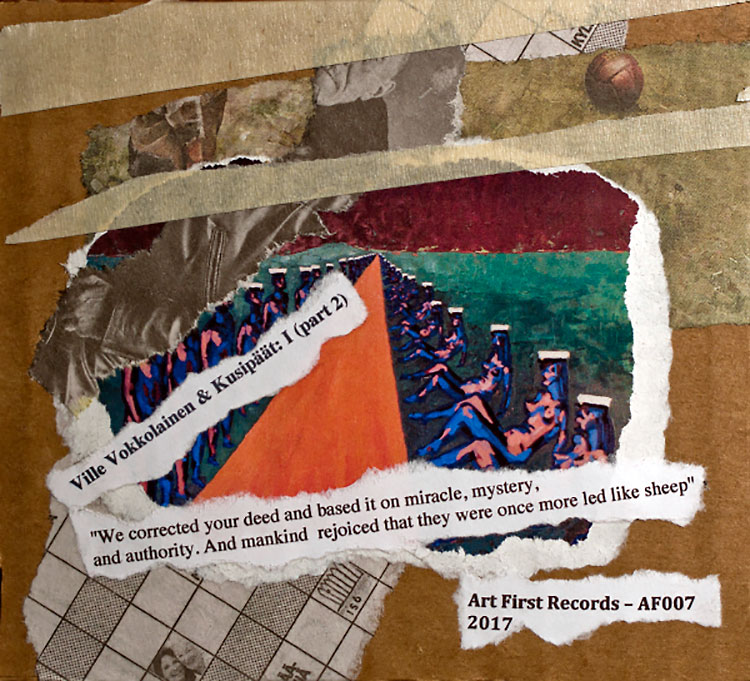 Ville Vokkolainen & Kusipäät: I (Part 2) /
Art First Records