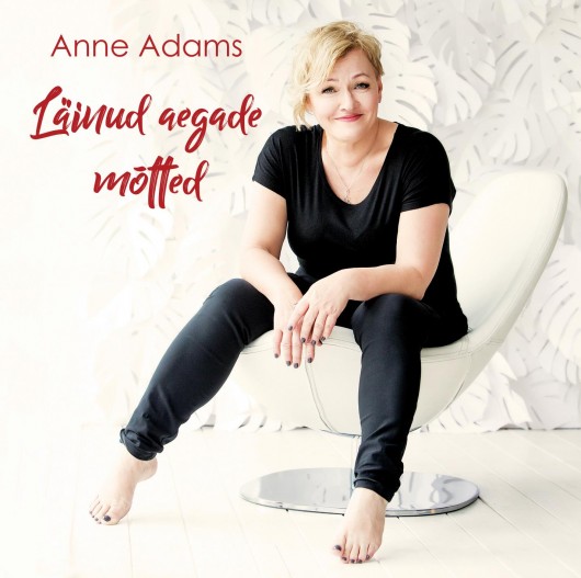 Läinud aegade mõtted. Anne Adams / Anne Adams