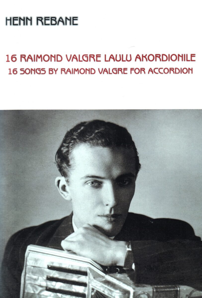 Henn Rebane 16 Raimond Valgre laulu akordionile