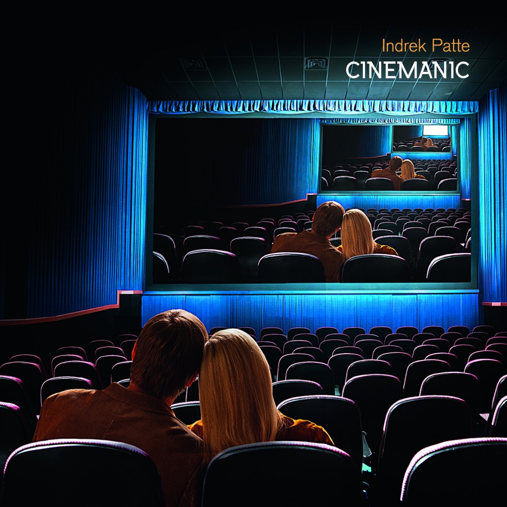 Cinemanic. Indrek Patte / Indrek Patte & Strangiato Records