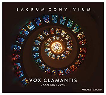 Sacrum convivium. Vox Clamantis, Jaan-Eik Tulve / Mirare