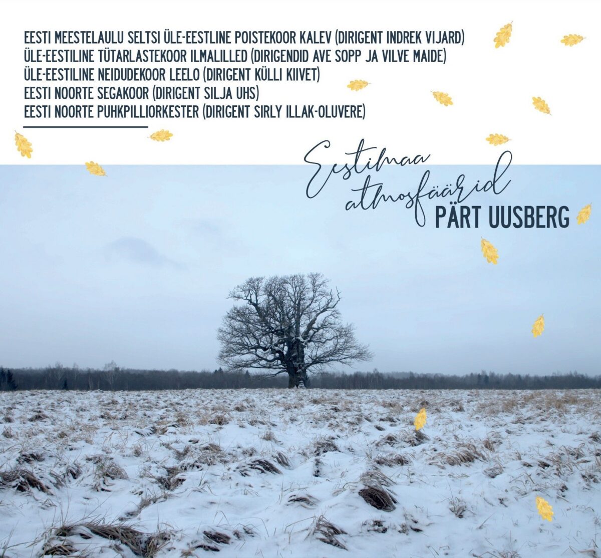 Pärt Uusberg. Eestimaa atmosfäärid. Eesti meestelaulu seltsi üle-eestiline poistekoor Kalev, üle-ees