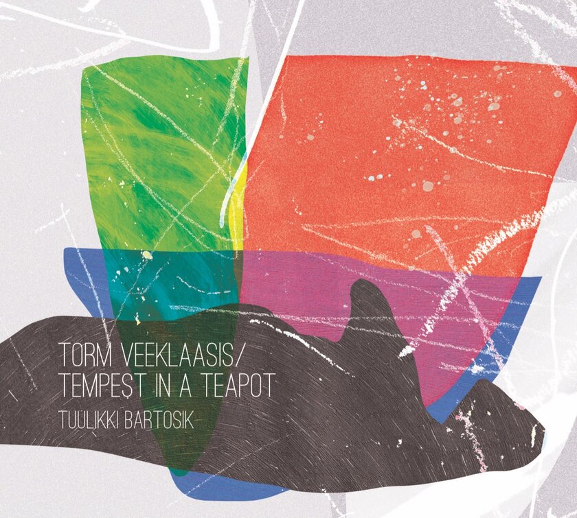 Torm veeklaasis/Tempest in a Teapot. Tuulikki Bartosik /
Playing With Music