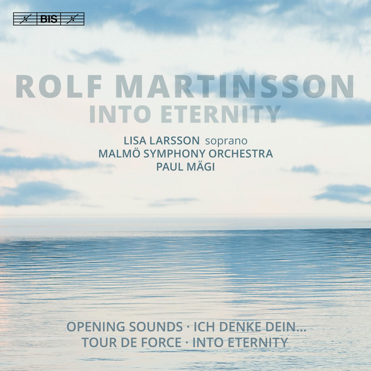 Rolf Martinsson. Into Eternity. Lisa Larsson, Malmö Symphony Orchestra, Paul Mägi / BIS
