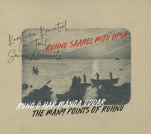 Ruhnu saarel mitu otsa. Karoliina Kreintaal, Lee Taul, Sänni Noormets / Karoliina Kreintaal