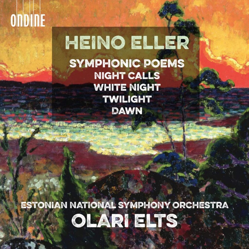 Heino Eller. S&uuml;mfoonilised poeemid. ERSO, Olari Elts / Ondine