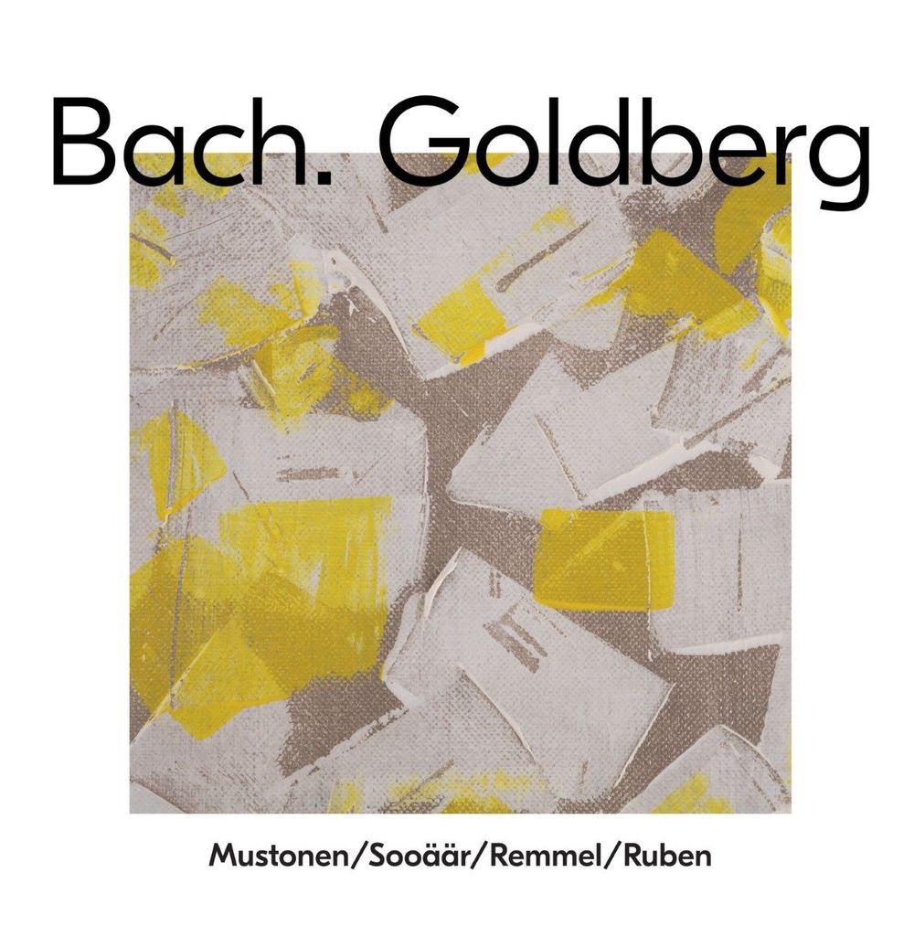 Bach. Goldberg. Mustonen/Soo&auml;&auml;r/Remmel/Ruben