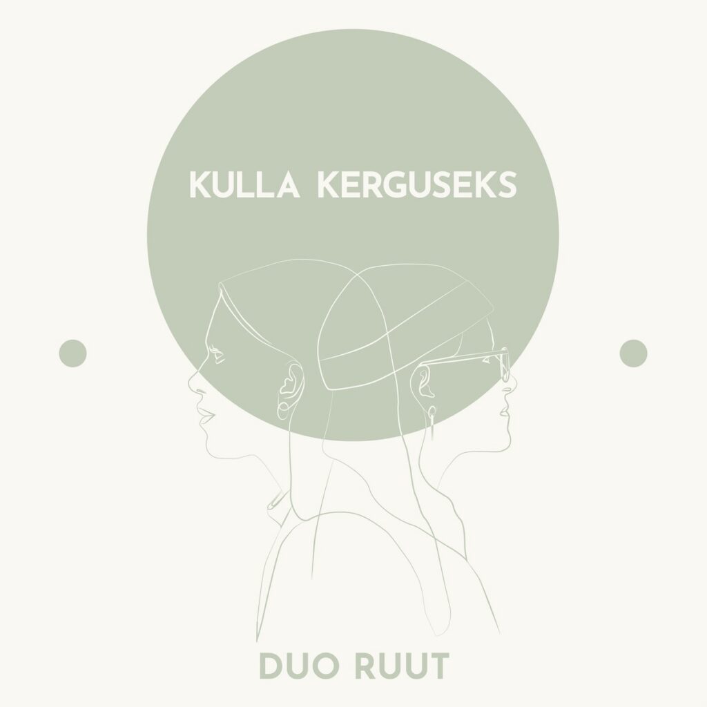 Duo RUUT. “Kulla kerguseks”