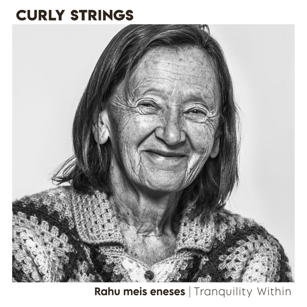 Curly Strings. &ldquo;Rahu meis eneses&rdquo;