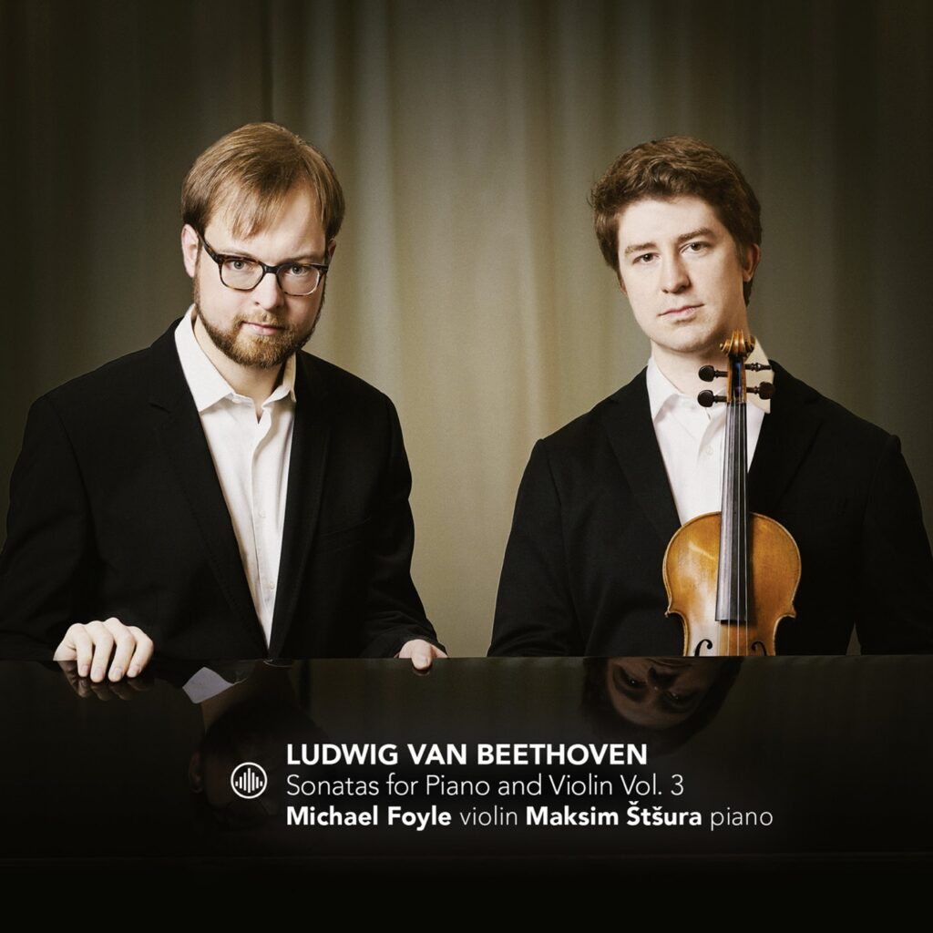 Michael Foyle, Maksim &Scaron;t&scaron;ura. &ldquo;Ludwig van Beethoven. Sonatas for Piano and Violin Vol. 3&rdquo;.