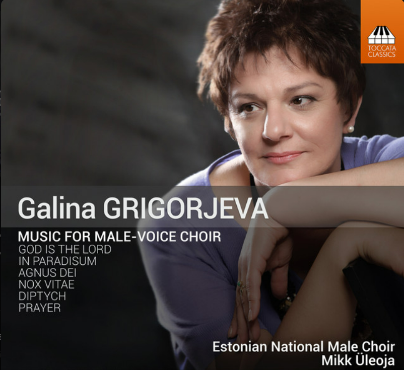 Galina Grigorjeva. “Music for Male-Voice Choir”