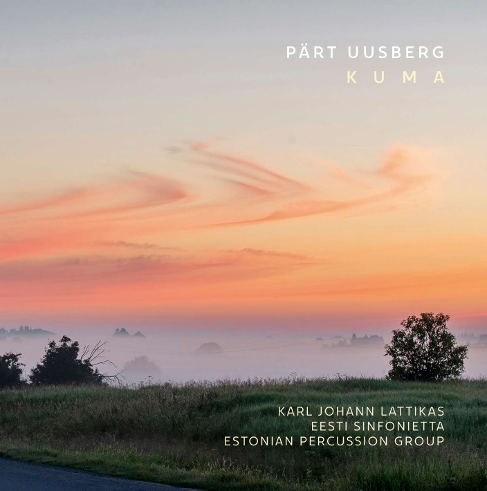P&auml;rt Uusberg. &ldquo;Kuma&rdquo;. Karl Johann Lattikas, Eesti Sinfonietta, Estonian Percussion Group