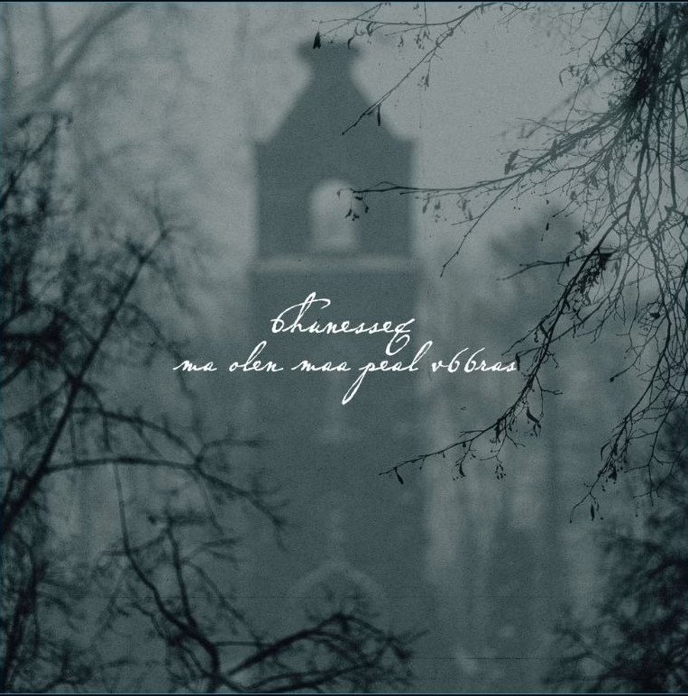 6hunesseq “ma olen maa peal v66ras”