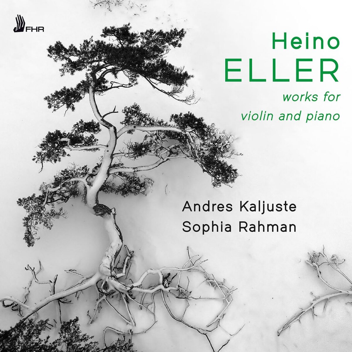 Andres Kaljuste, Sophia Rahman. “Heino Eller. Works for Violin and Piano”