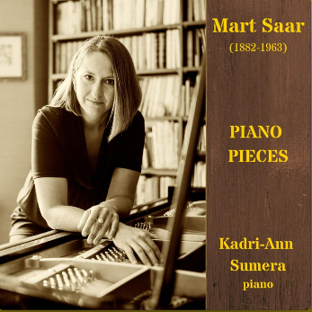 Kadri-Ann Sumera. &ldquo;Mart Saar. Piano Pieces&rdquo;. &ldquo;Mart Saar. Preludes&rdquo;.