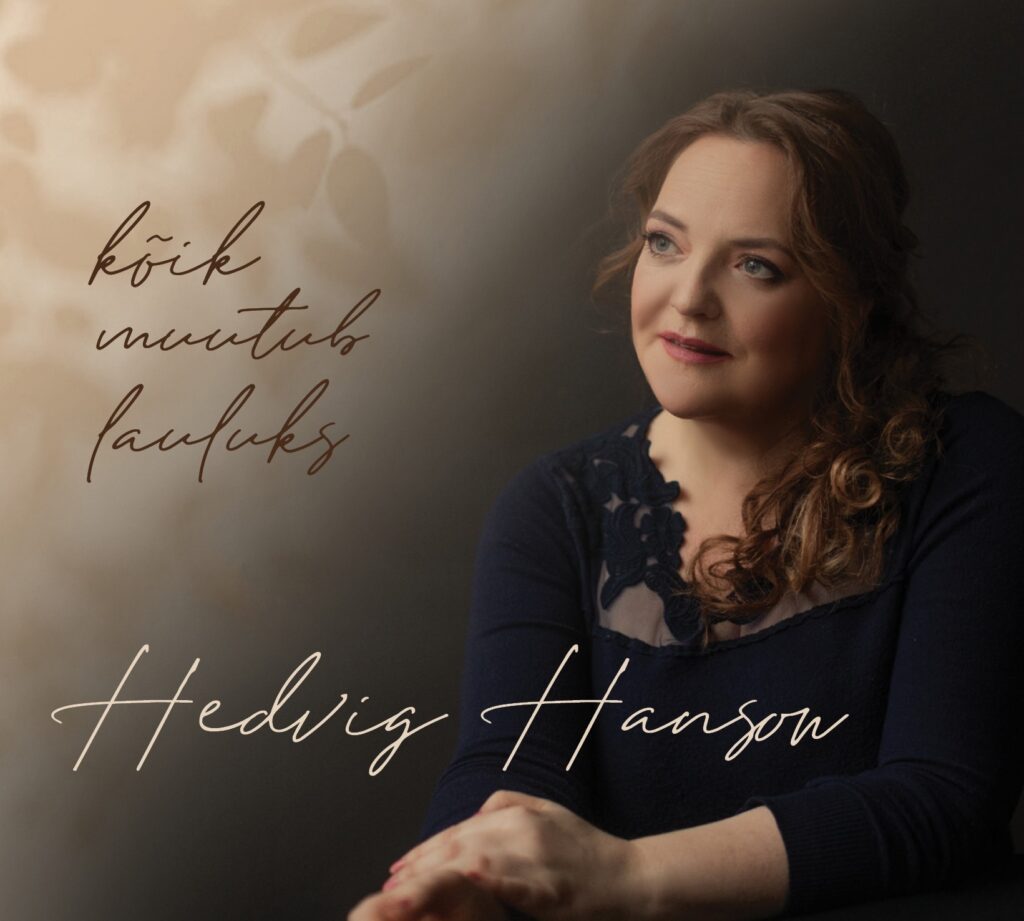 Hedvig Hanson. Kõik muutub lauluks