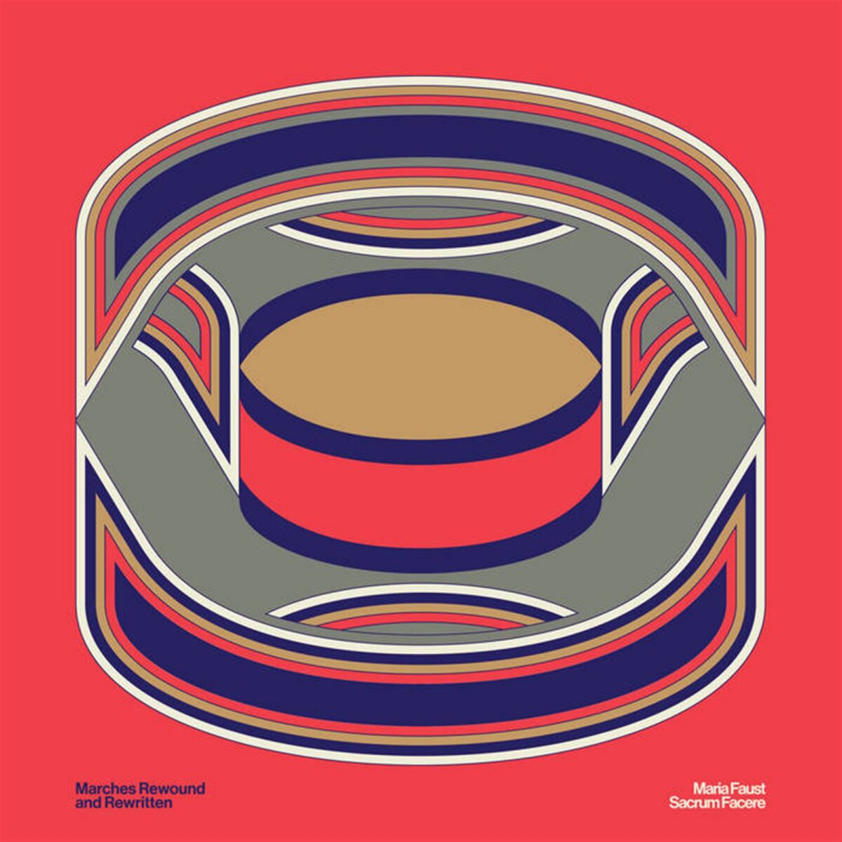 Maria Faust Sacrum Facere. &ldquo;Marches Rewound & Rewritten&rdquo;