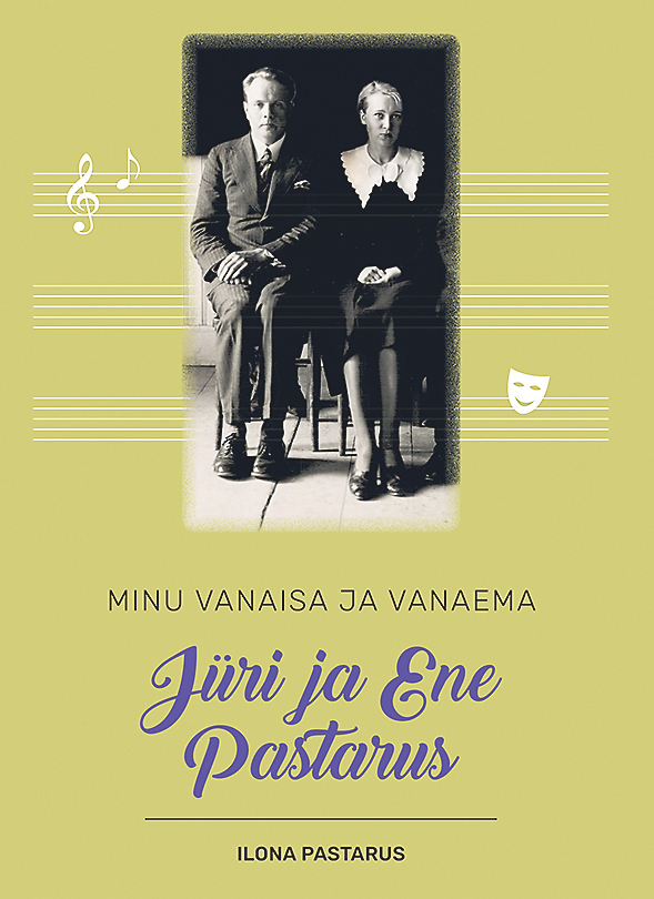 “Minu vanaisa ja vanaema Jüri ja Ene Pastarus”