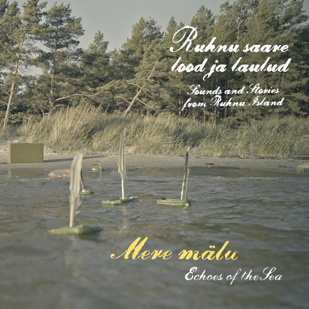 Ruhnu saare lood ja laulud. “Mere mälu”